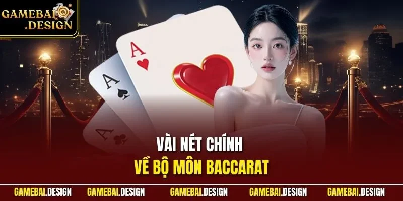 Vài nét chính về bộ môn Baccarat
